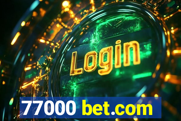 77000 bet.com